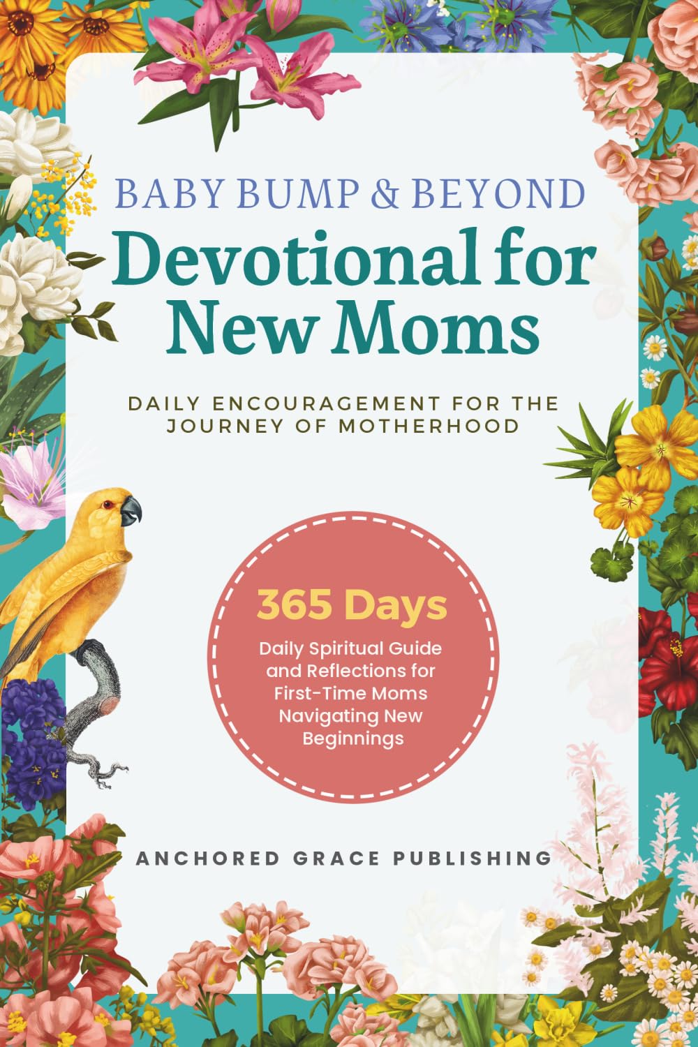 Baby Bump & Beyond - Devotional for New Moms (Daily Encouragement for the Journey of Motherhood) Parents & Children