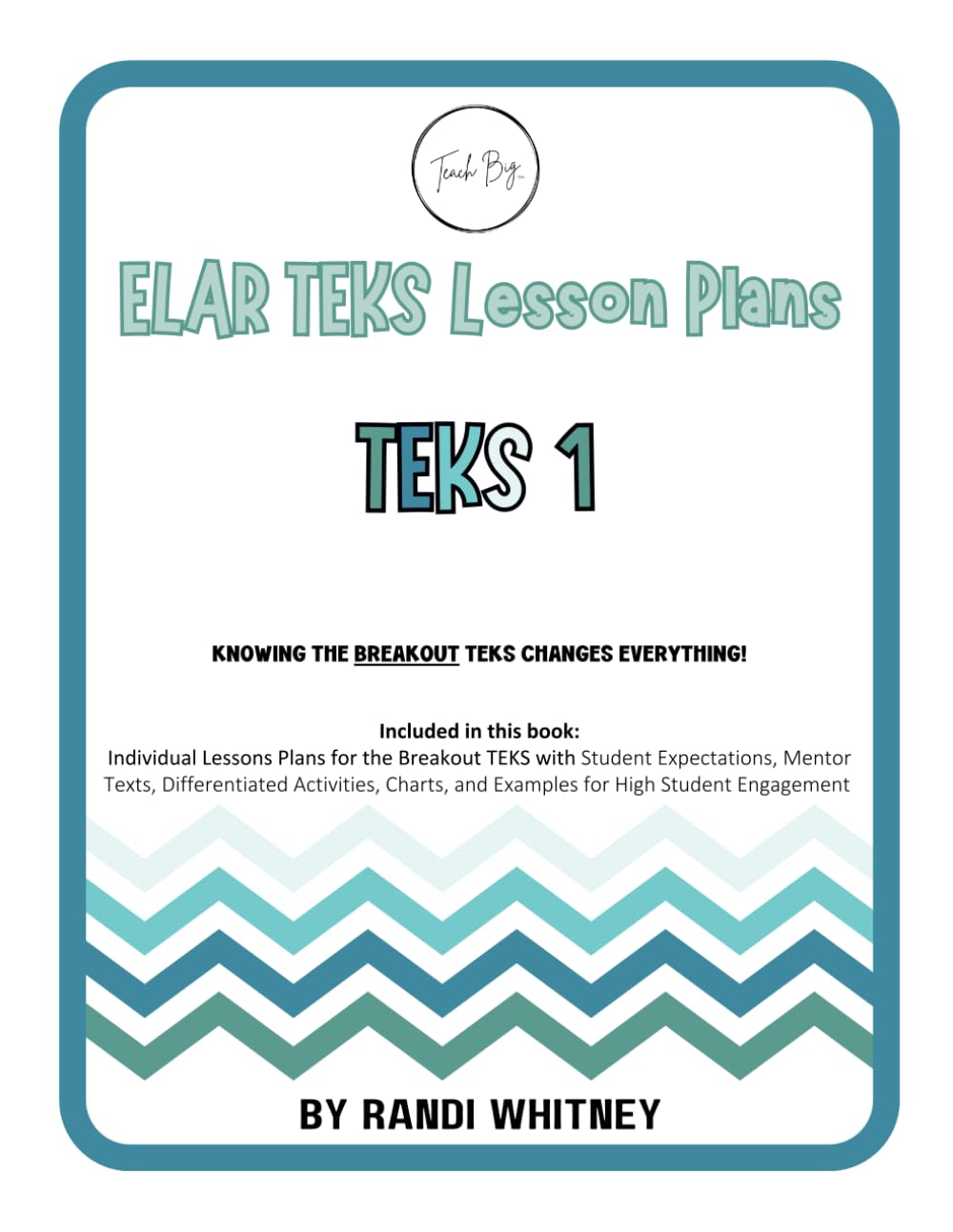 Product Image: ELAR TEKS Lesson Plans - TEKS 1 (Teach BIG!)