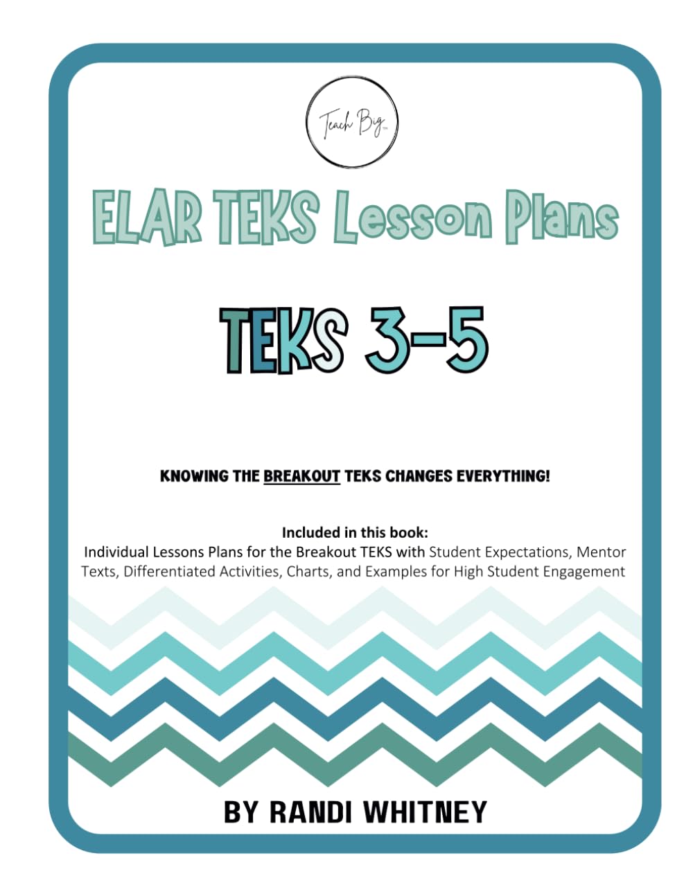 ELAR TEKS Lesson Plans - TEKS 3-5 (Teach BIG!) Learning & Reference