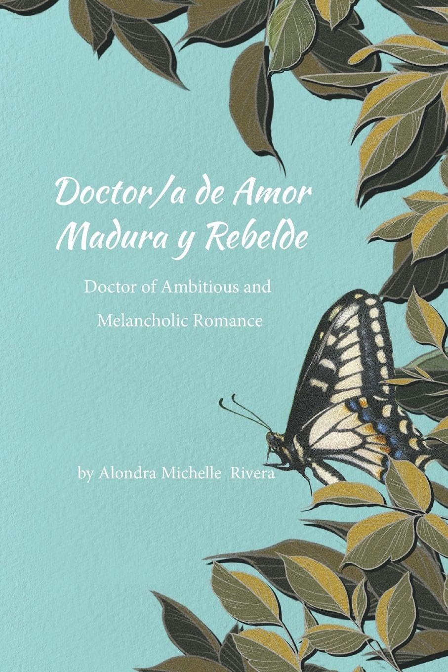 Doctor/a de Amor Madura y Rebelde / Doctor of Ambitious and Melancholic Romance Poetry