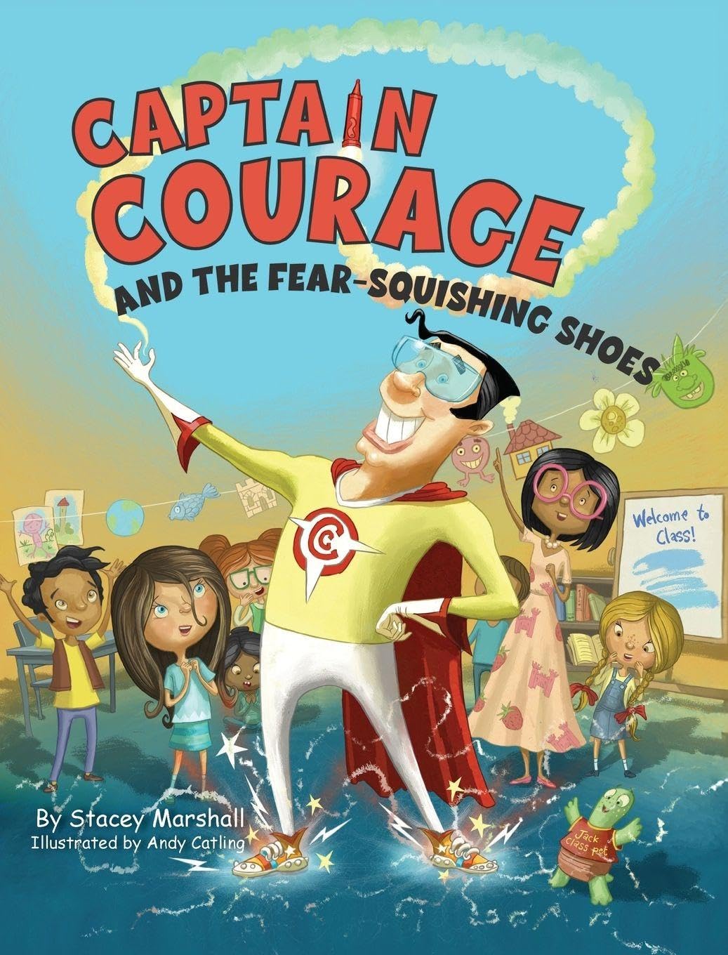 Captain Courage and the Fear-Squishing Shoes Non-fiction