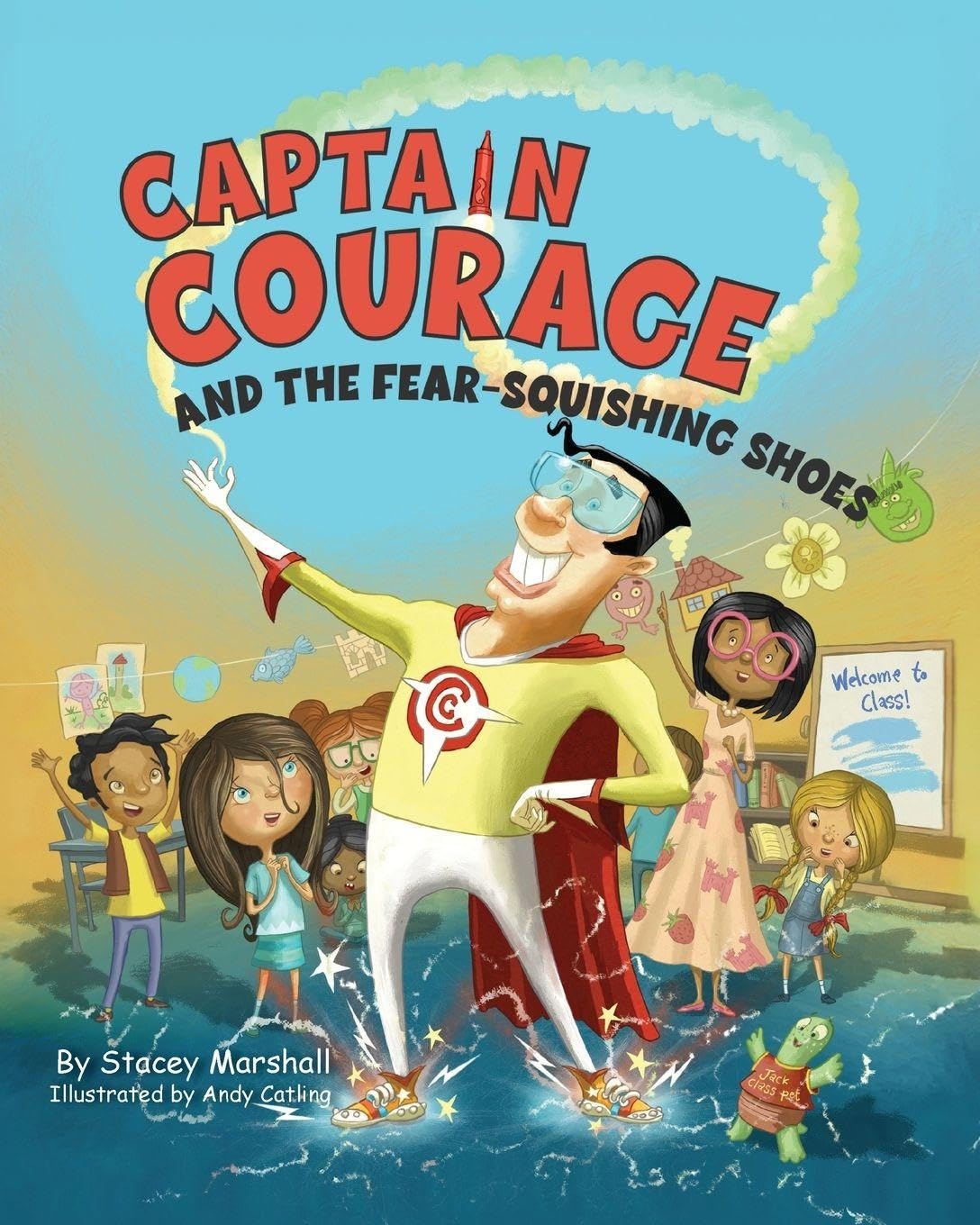 Captain Courage and the Fear-Squishing Shoes Non-fiction