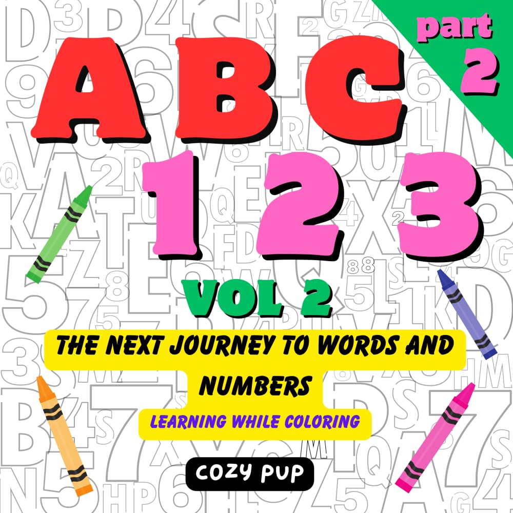 ABC, 123: The Next Journey to Words and Numbers Vol 2 (A B C, 1 2 3: A Fun and Educational Introduction To Letters and Numbers Coloring Book, Band 2) Study Guides