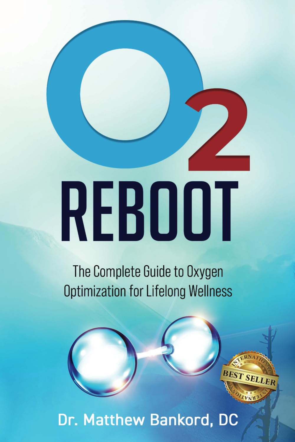 O2 Reboot: The Complete Guide to Oxygen Optimization for Lifelong Wellness Medicine