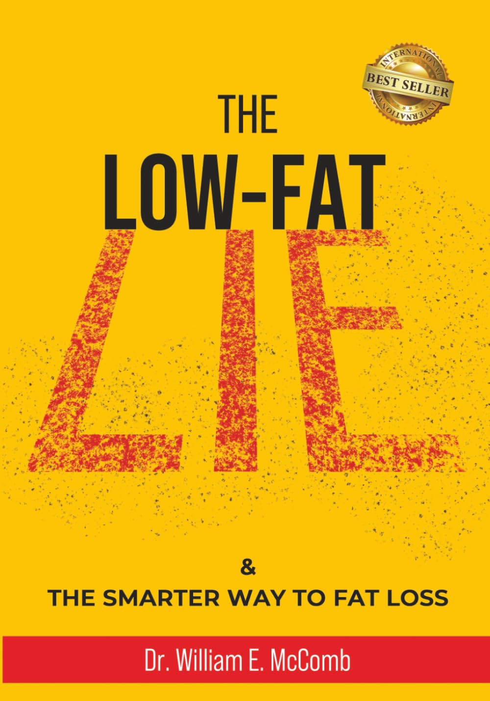 The Low-Fat Lie: & The Smarter Way to Fat Loss Health, Nutrition & Fitness