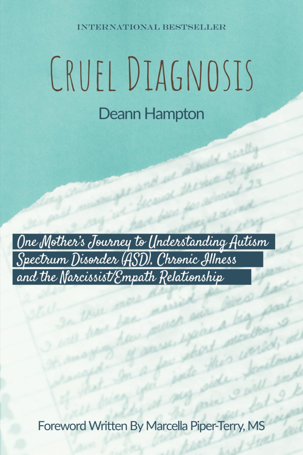 Cruel Diagnosis: One Mother’s Journey to Understanding Autism Spectrum Disorder (ASD), Chronic Illness, and the Narcissist/Empath Relationship Art & Literature