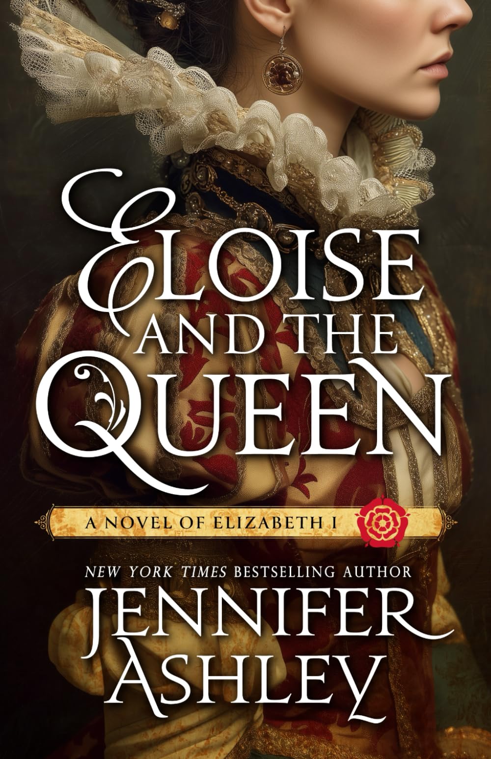Eloise and the Queen: A Novel of Elizabeth I (Ladies of Tudor England) Historical Fiction