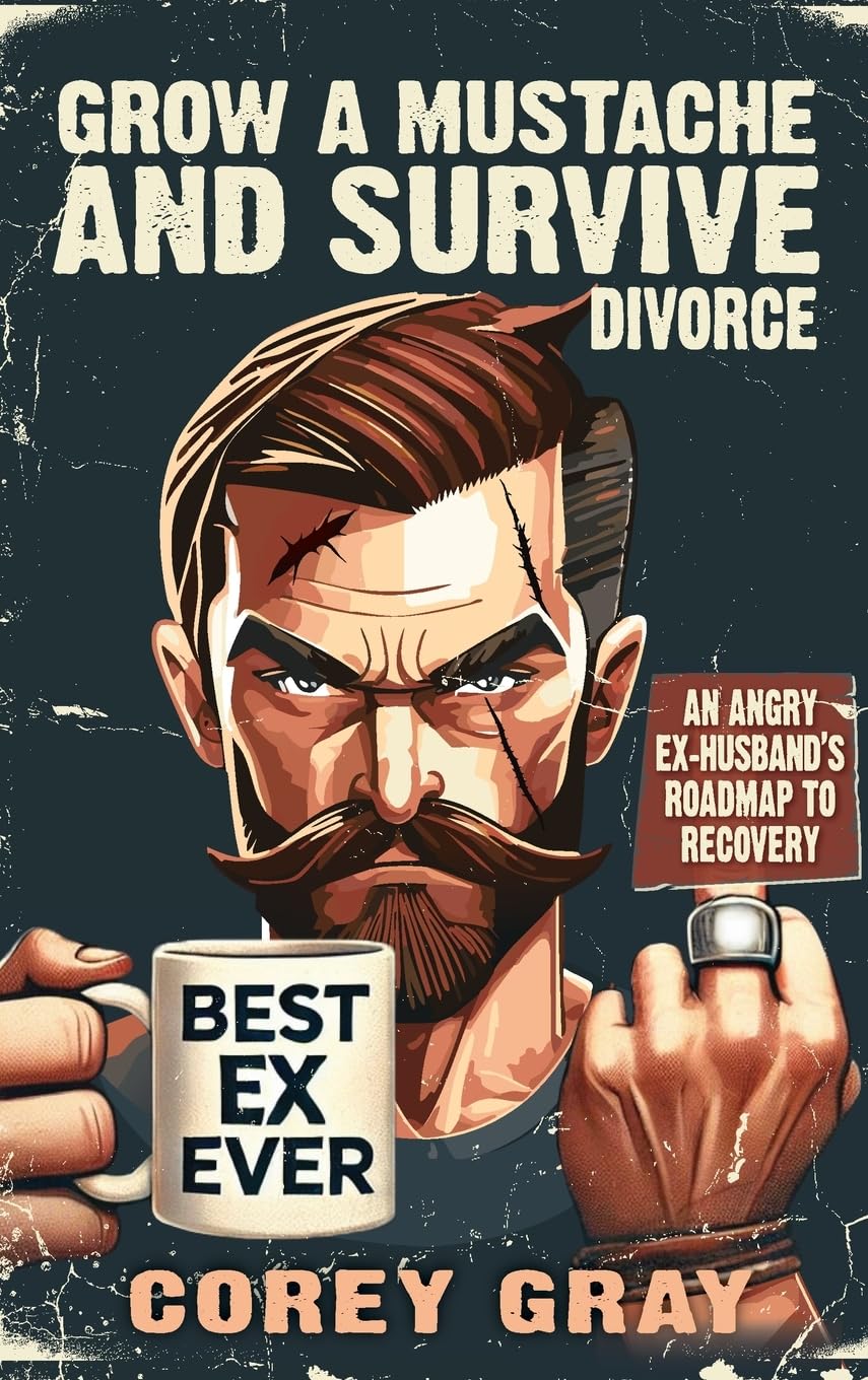 Product Image: Grow a Mustache and Survive Divorce