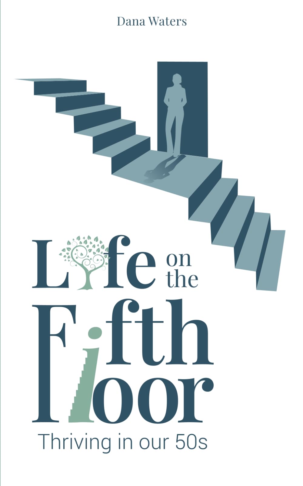 Life on the Fifth Floor: Thriving in Our 50s (Life on the 5th Floor) Lifestyle