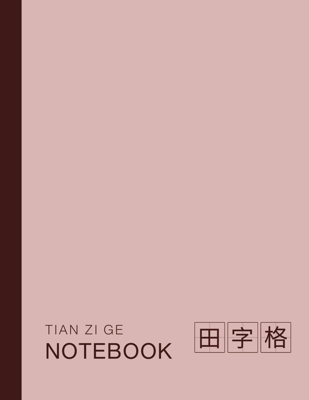 Chinese Writing Practice Book: Tian Zi Ge Chinese Character Notebook 田字格 for Beginner Kids and Adults, Enhanced Learning Sections with Classic Grid to ... with Enhanced Learning Sections, Band 4) Social Sciences
