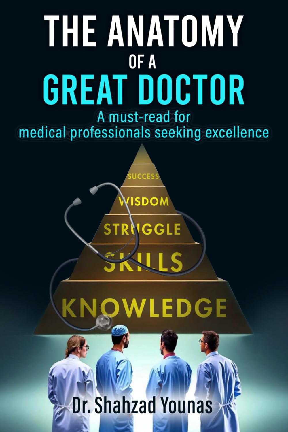 The Anatomy of a Great Doctor Medicine