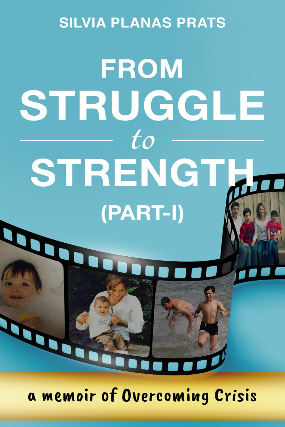 FROM STRUGGLE TO STRENGTH (PART-I): A MEMOIR OF OVERCOMING CRISIS Contemporary literature