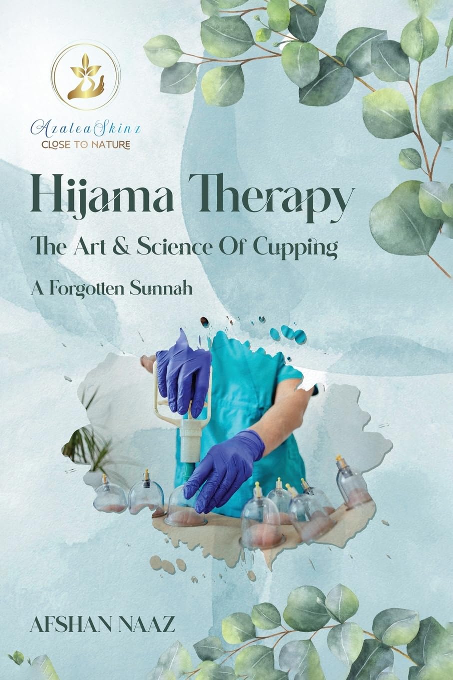 Hijama Therapy: The Art and Science of Cupping (A Forgotten Sunnah) Business, Finance & Career