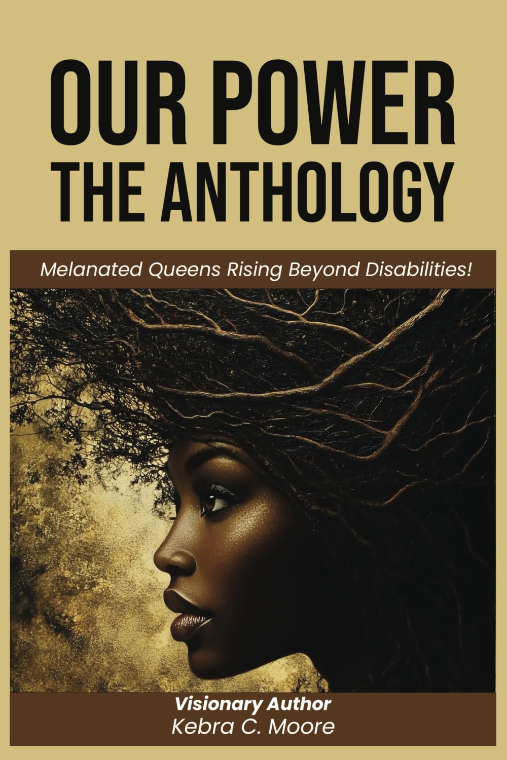 Our Power-The Anthology: Melanated Queens Rising Beyond Disabilities! Lifestyle