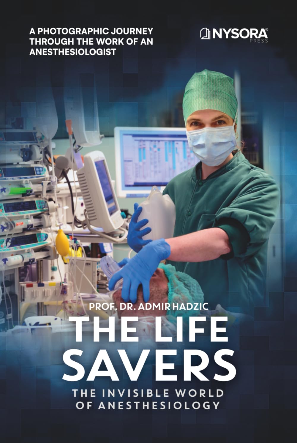 The Life Savers: The Invisible World of Anesthesiology Medicine