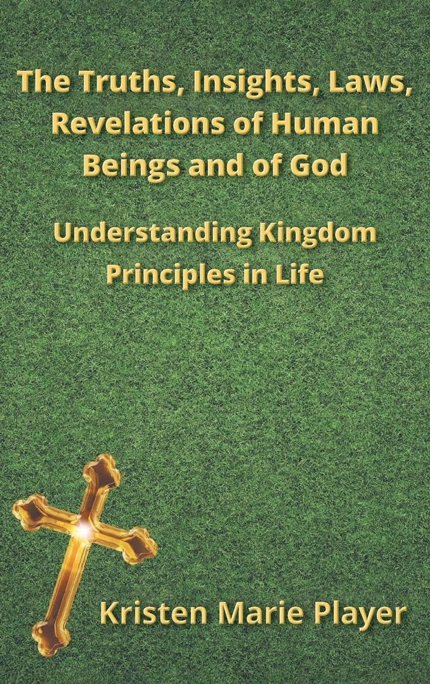 The Truths, Insights, Laws, Revelations of Human Beings and of God Religion & Esotericism