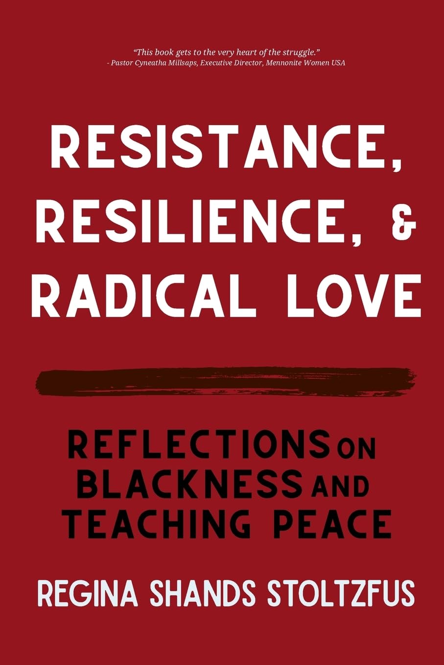 Resistance, Resilience, and Radical Love Books