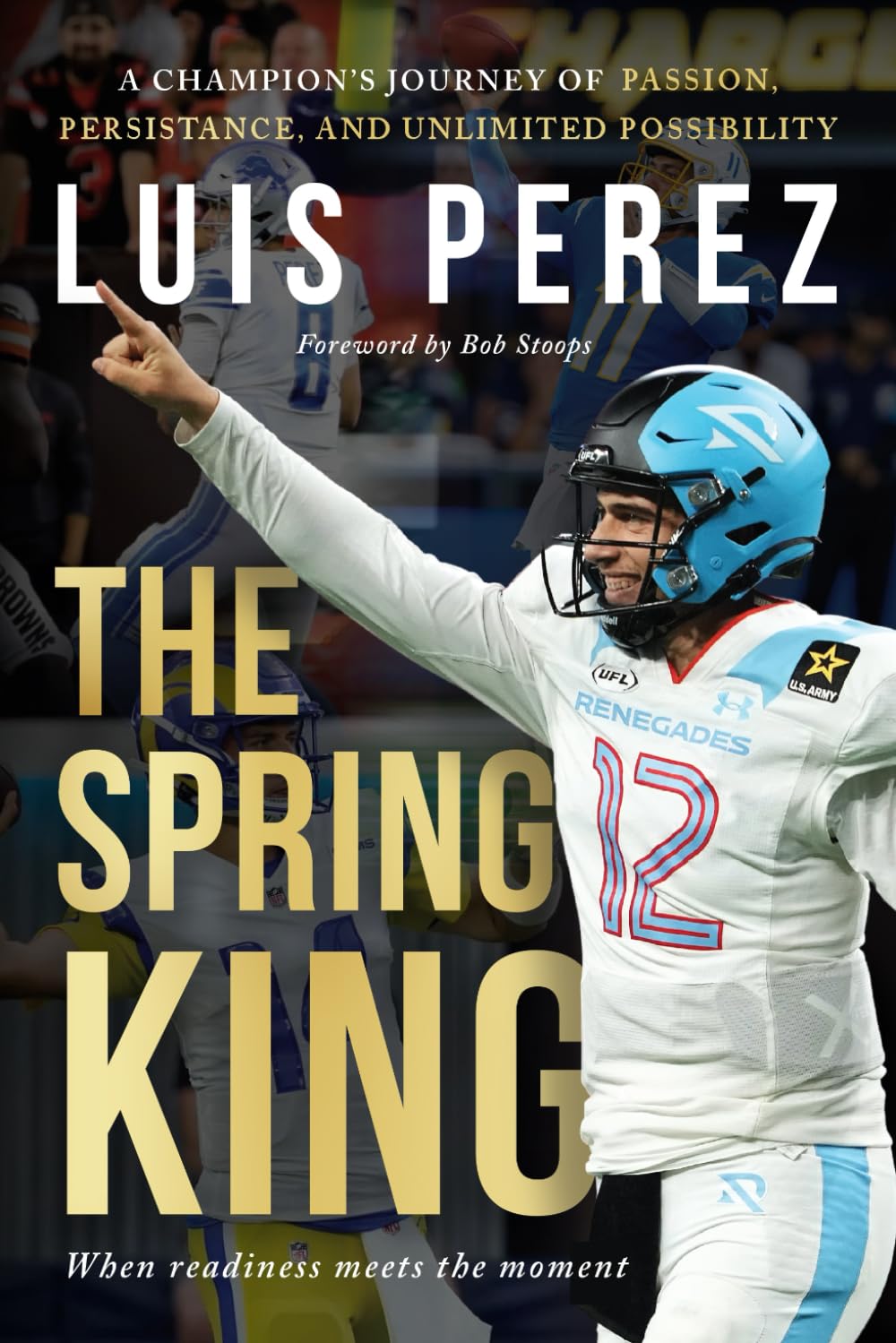 The Spring King: A Champion’s Journey of Passion, Persistence, and Unlimited Possibility Sports