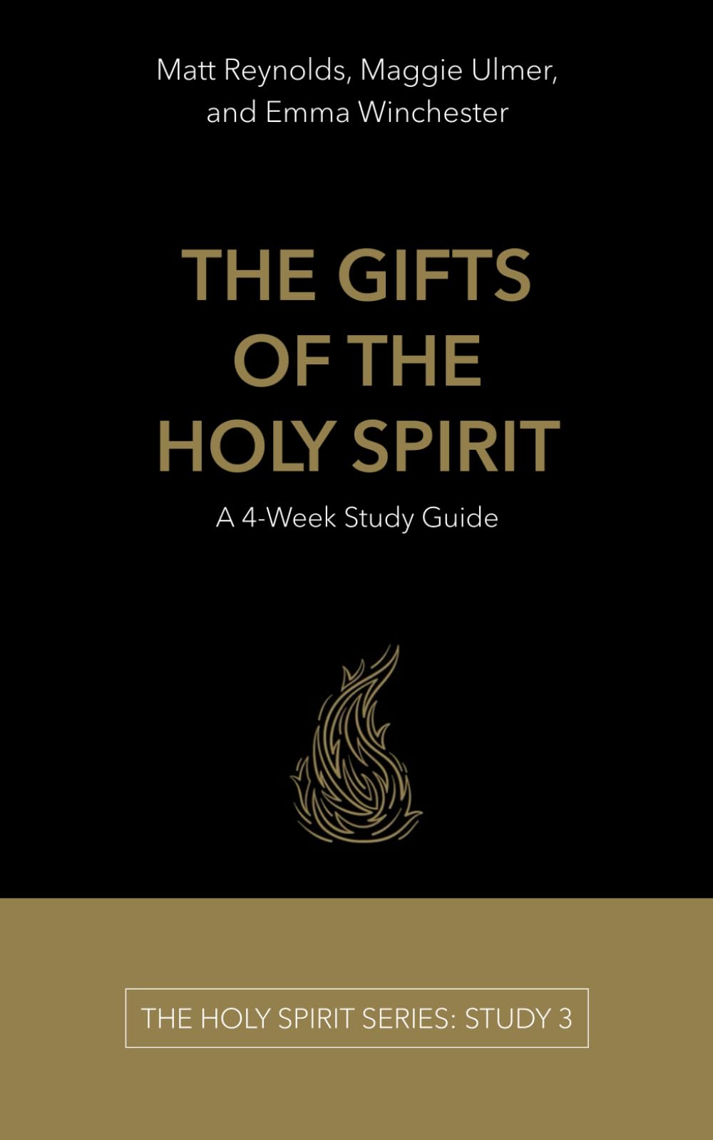 The Gifts of the Holy Spirit: A 4-Week Study Guide (The Holy Spirit Series, Band 3) Religion & Esotericism