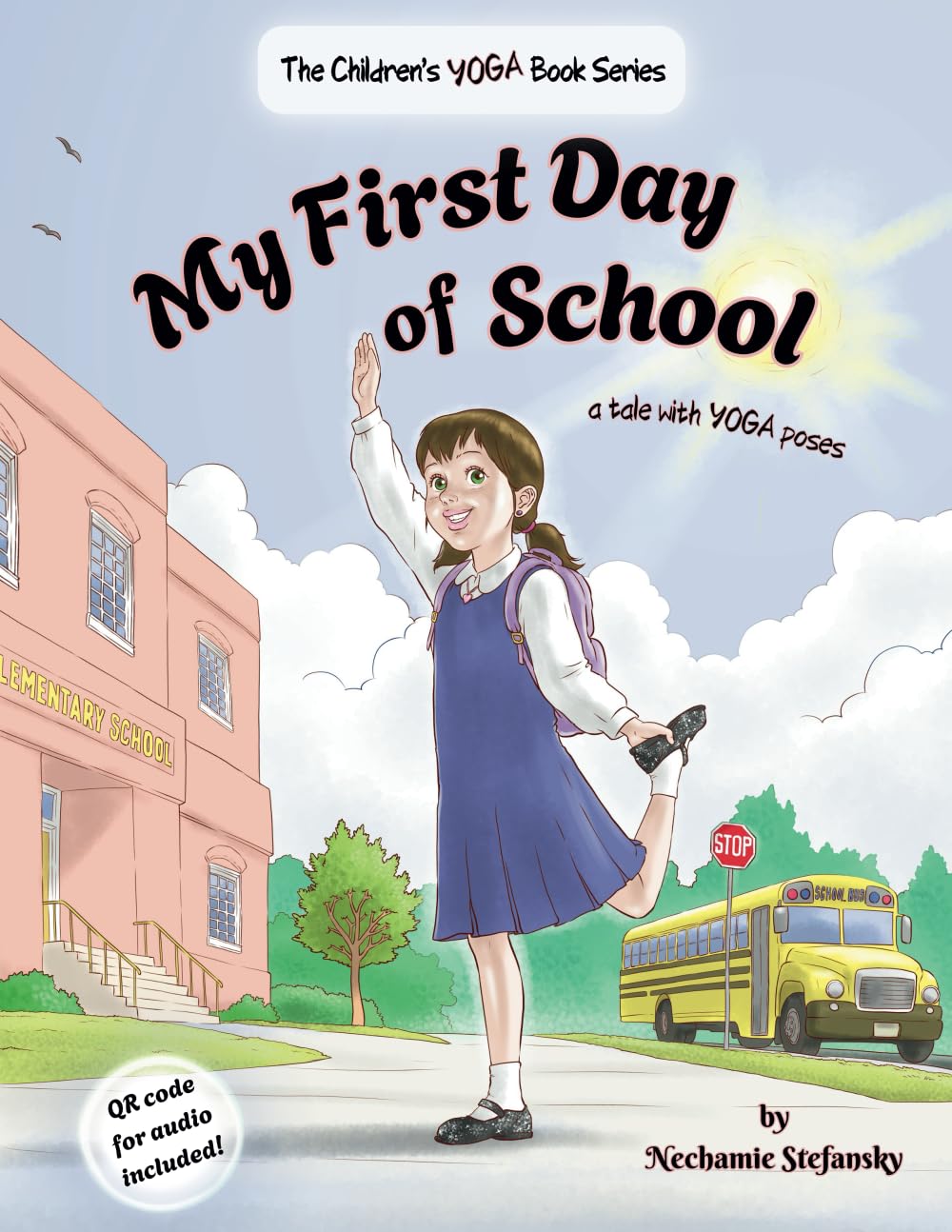 My First Day of School: a tale with yoga poses (the children's yoga book series) Lifestyle