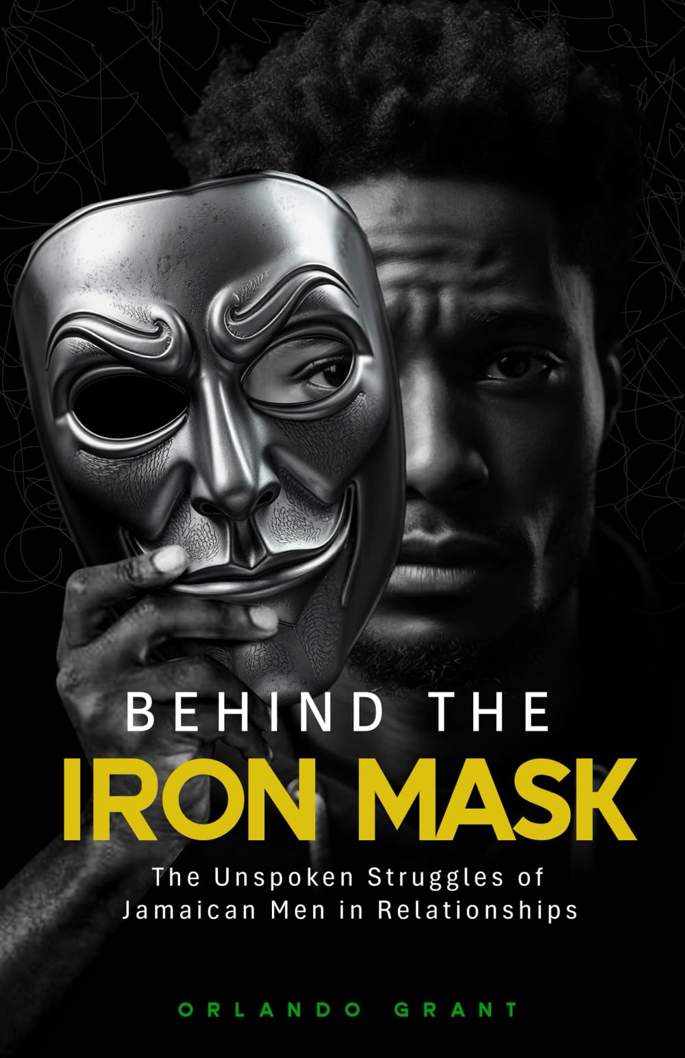 Behind the Iron Mask: Unspoken Struggles of Jamaican Men in Relationships Health, Nutrition & Fitness