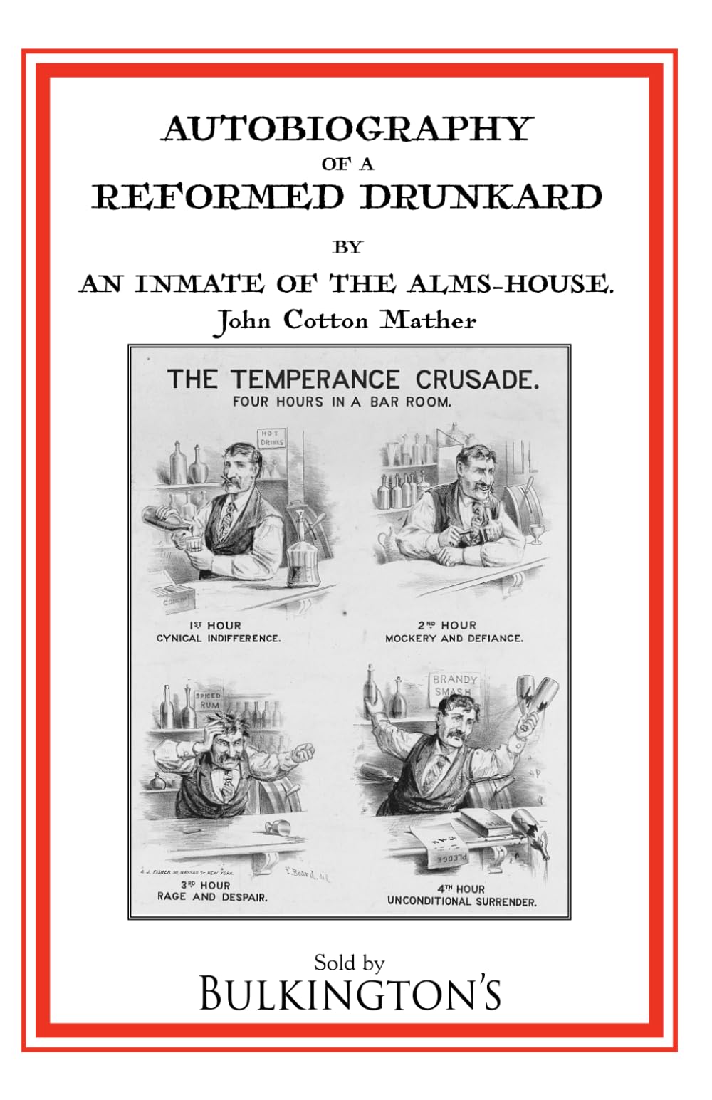 Autobiography of a Reformed Drunkard Politics & History