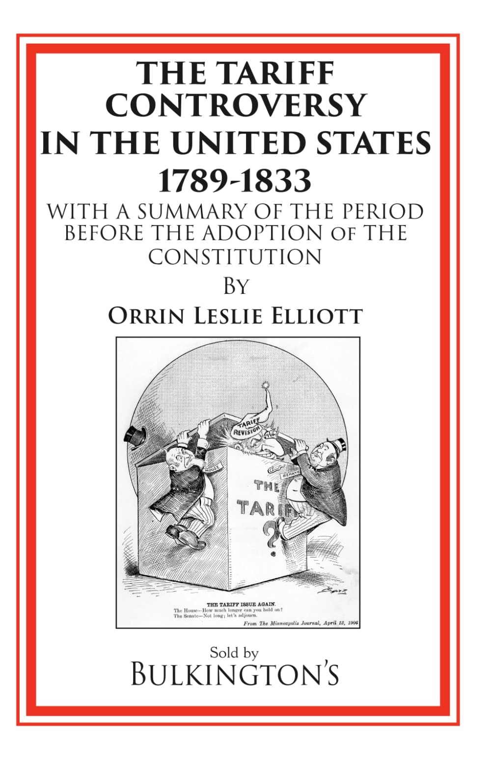 The Tariff Controversy in the United States 1789-1833 Law