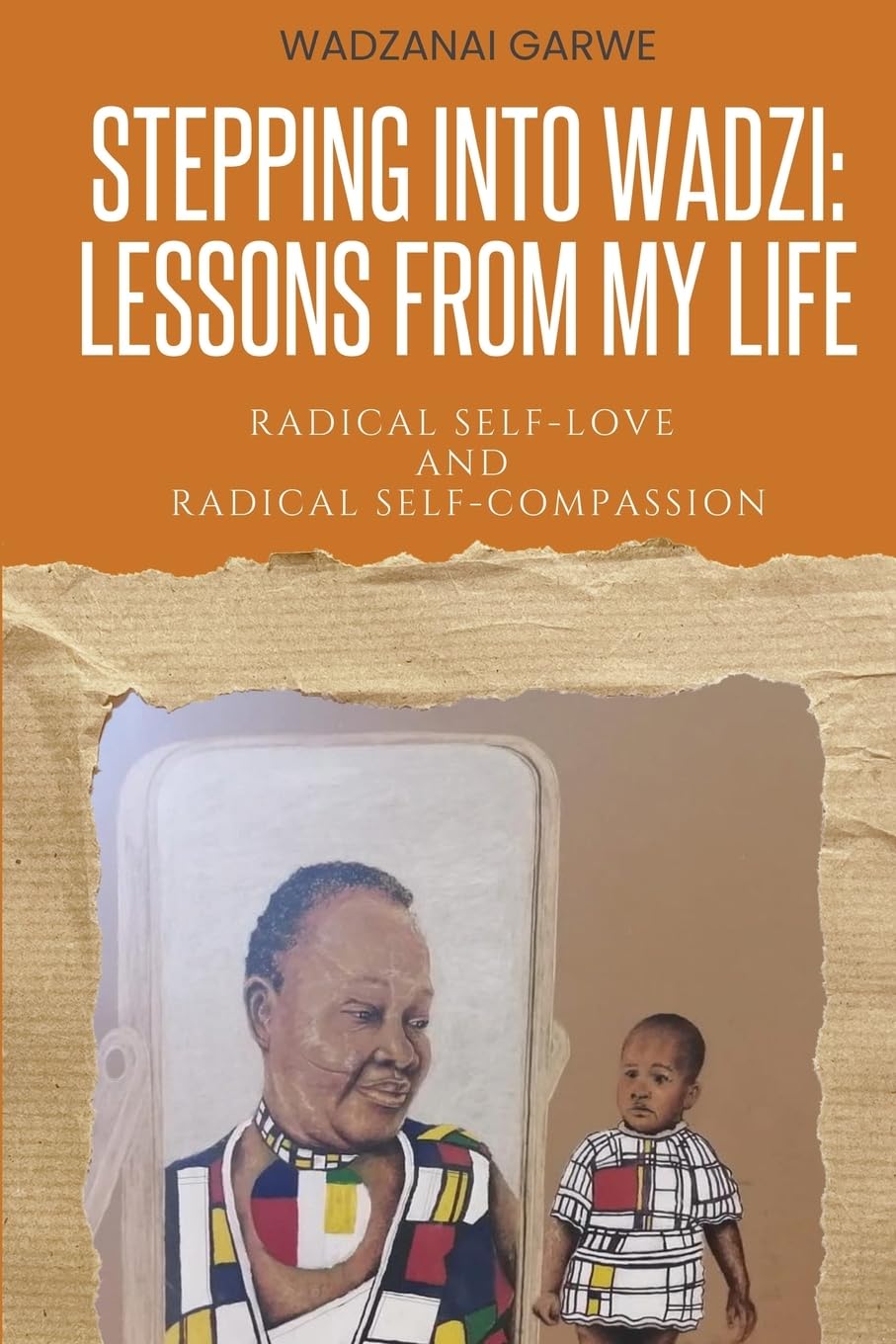 Stepping Into Wadzi - Lessons From My Life Social Sciences