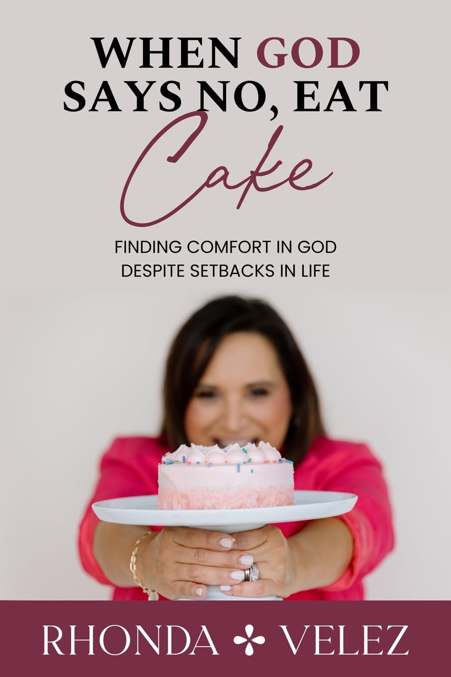 When God Says No, Eat Cake Self-help