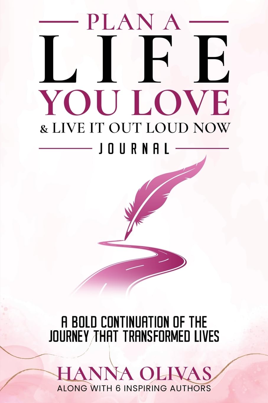 Plan A Life You Love & Live It Out Loud Now Journal Business, Finance & Career