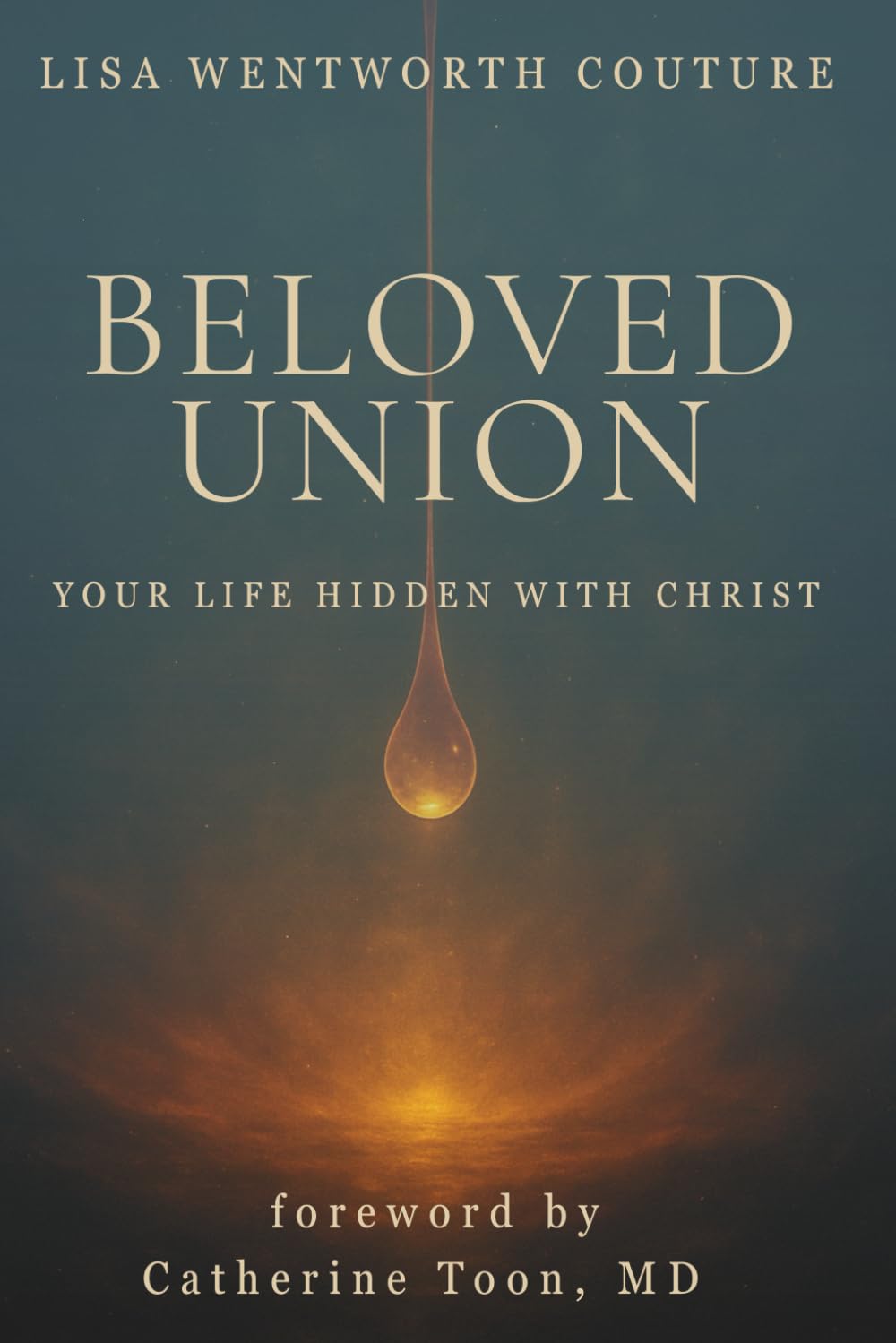Beloved Union: Your Life Hidden with Christ Religion & Esotericism