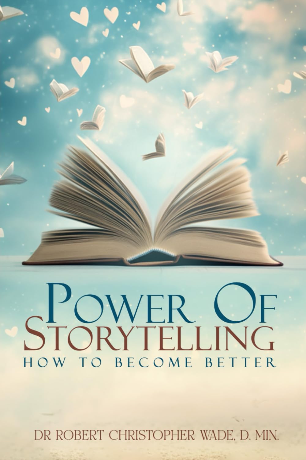 Power of Storytelling: How to Become Better Business, Finance & Career