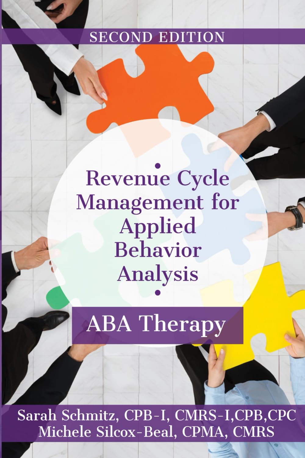 Revenue Cycle Management for Applied Behavior Analysis ABA Therapy: Second Edition Business, Finance & Career