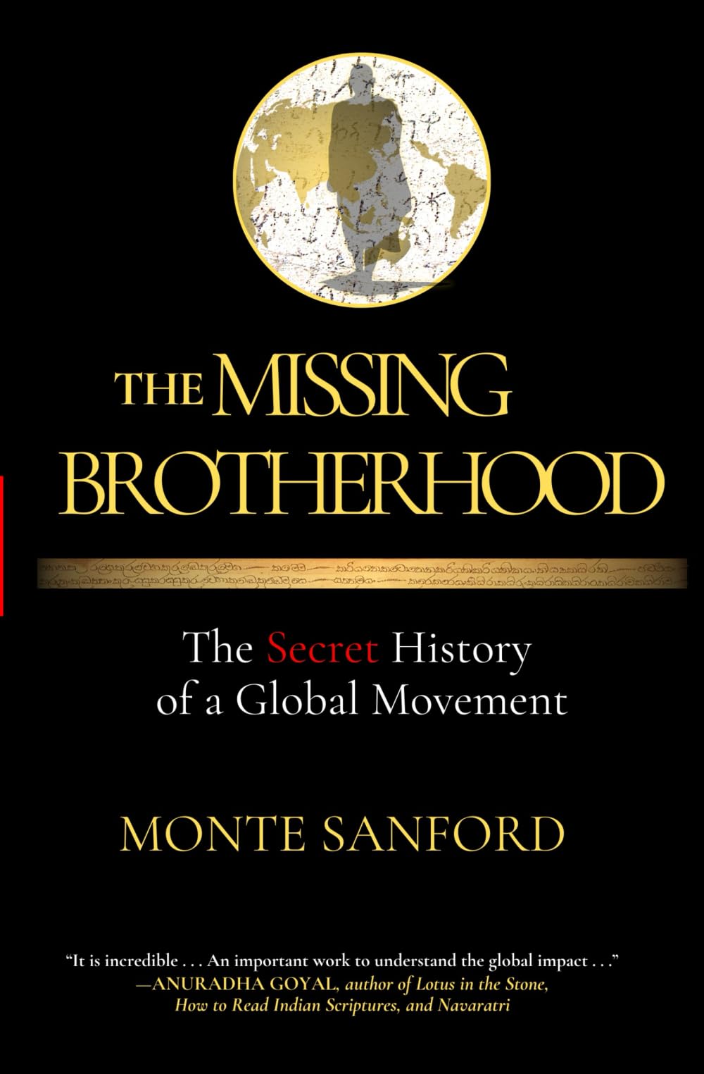 The Missing Brotherhood: The Secret History of a Global Movement Politics & History