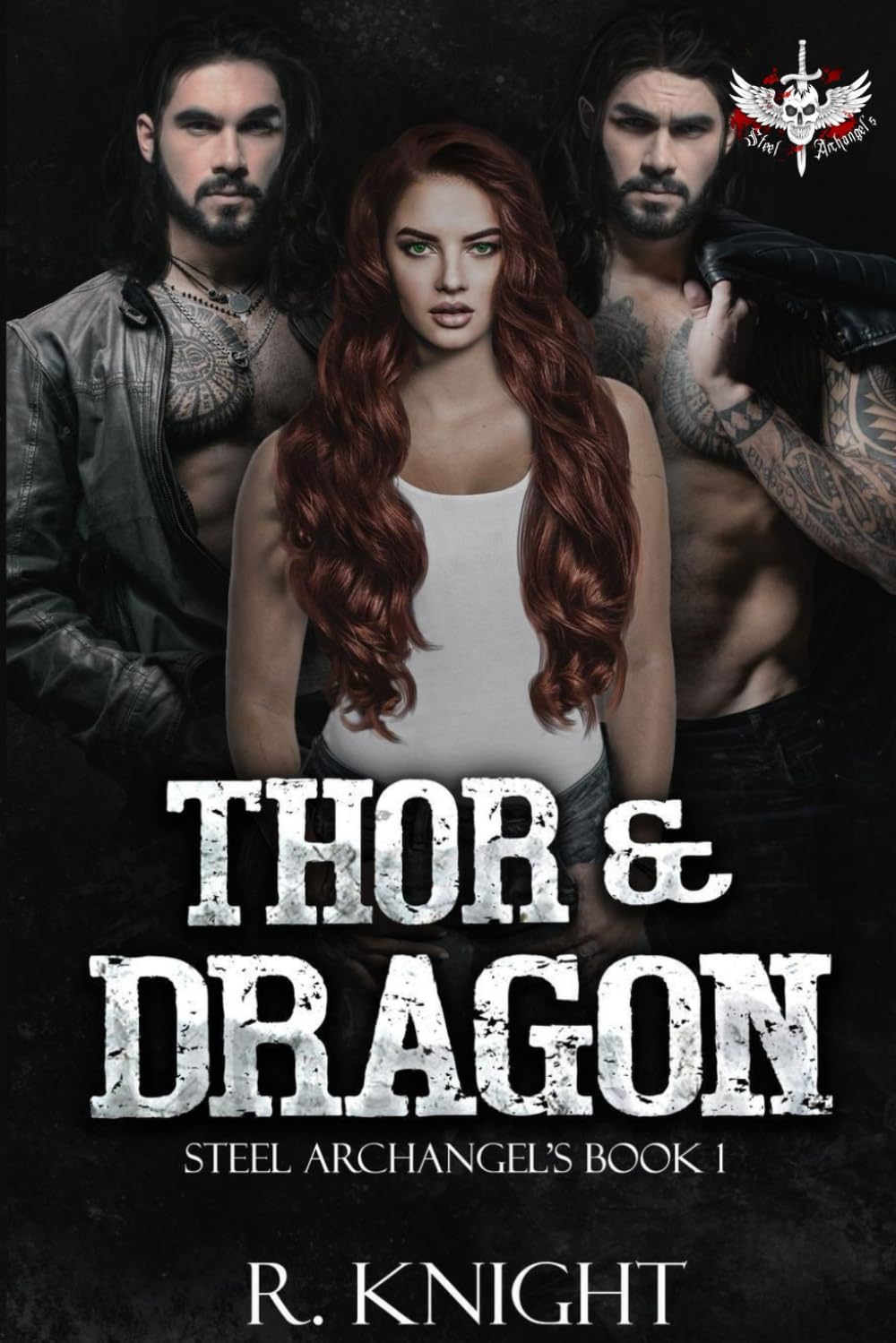 Thor & Dragon (Steel Archangel's MC, Band 1) Action & Adventure