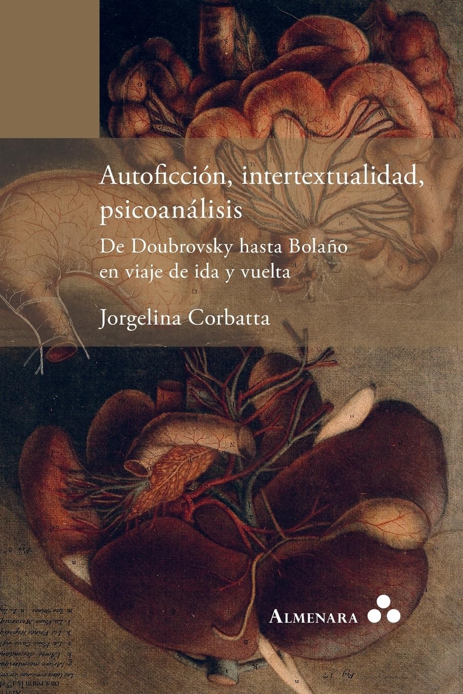 Autoficción, intertextualidad, psicoanálisis. De Doubrovsky hasta Bolaño en viaje de ida y vuelta Contemporary literature