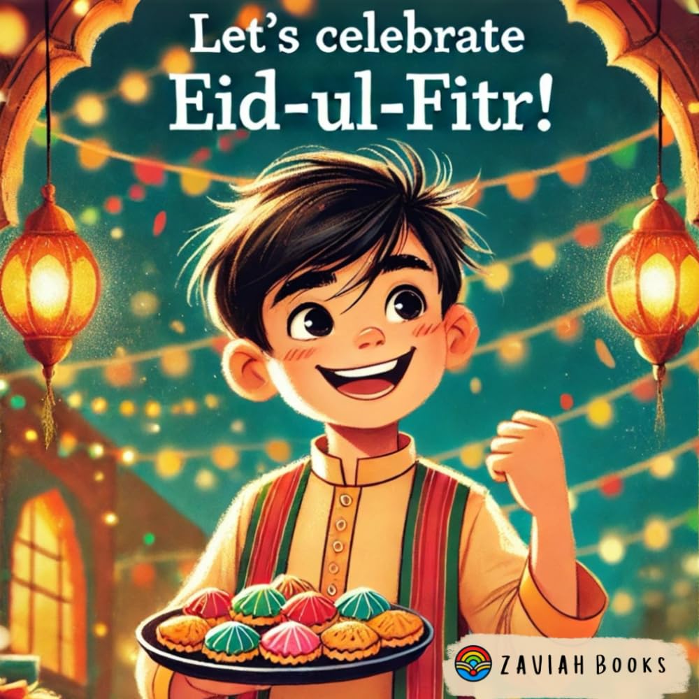 Let's Celebrate, Eid-ul-Fitr! (Little Muslims, Big Celeberations, Band 2) Non-fiction