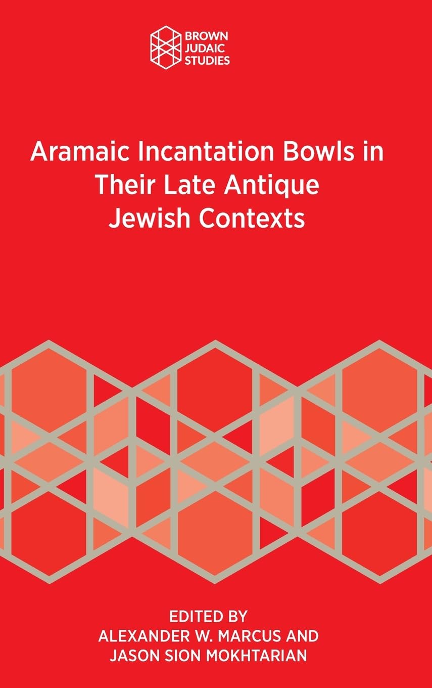 Aramaic Incantation Bowls in Their Late Antique Jewish Contexts Natural Sciences