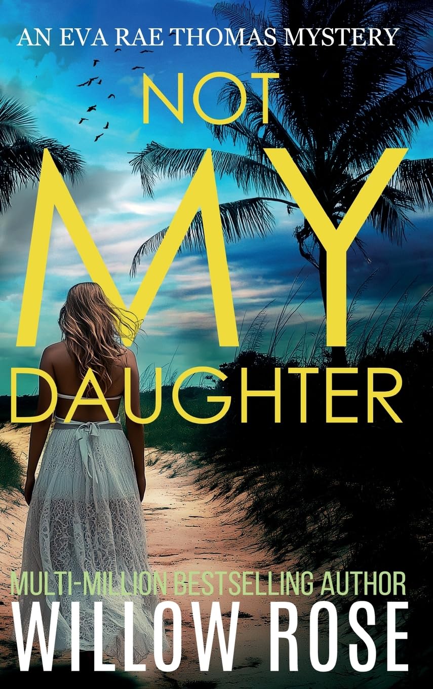 NOT MY DAUGHTER (Eva Rae Thomas FBI Mystery Book 17) Action & Adventure