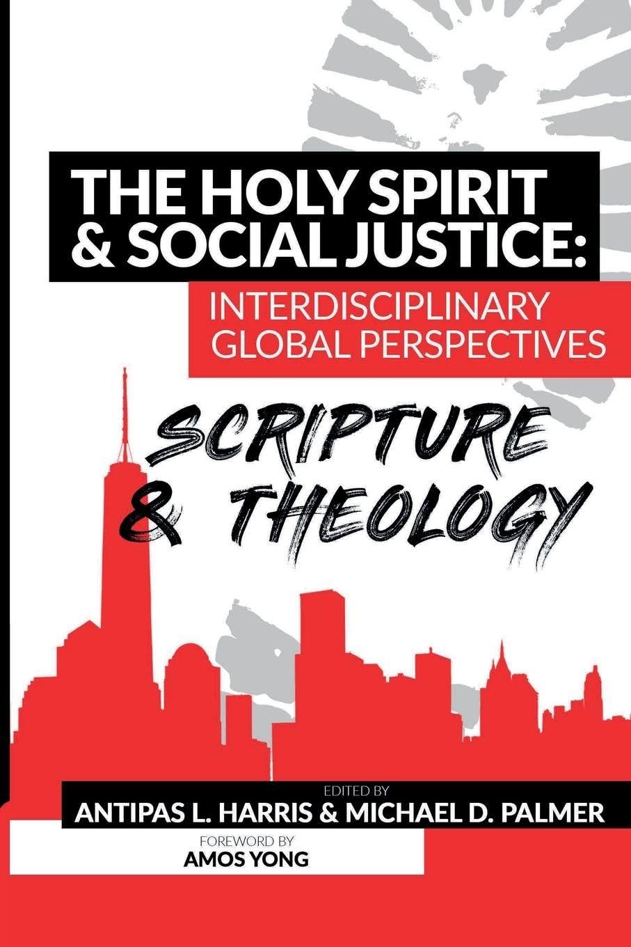 The Holy Spirit and Social Justice Interdisciplinary Global Perspectives Philosophy