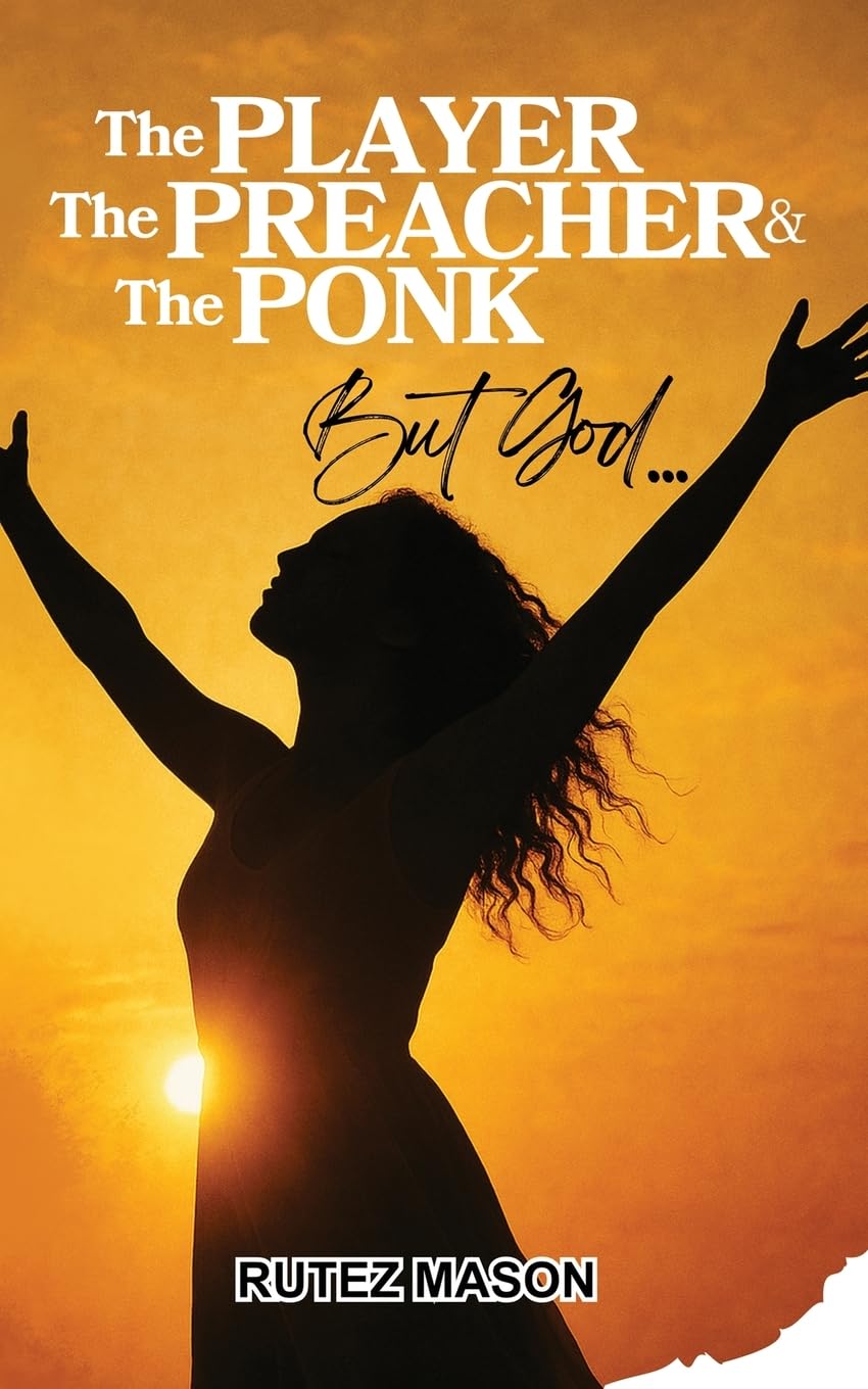 The Player, The Preacher & The Ponk, But God... Art & Literature