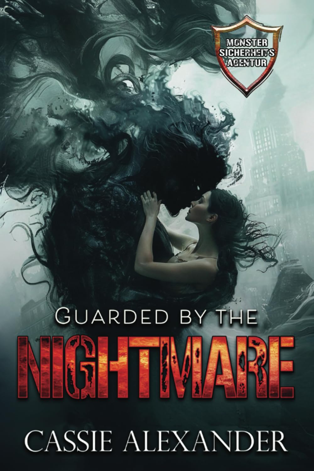 Guarded by the Nightmare -- Vom Albtraum bewacht: Monster-Sicherheitsagentur Romantic Thrillers
