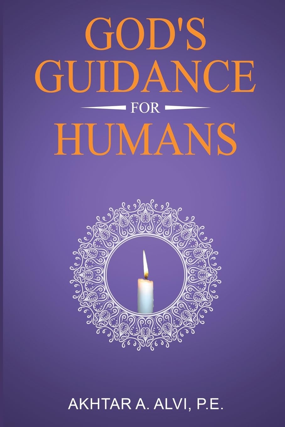 GOD's GUIDANCE for HUMANS (Akhtar Alvi Books) Learning & Reference