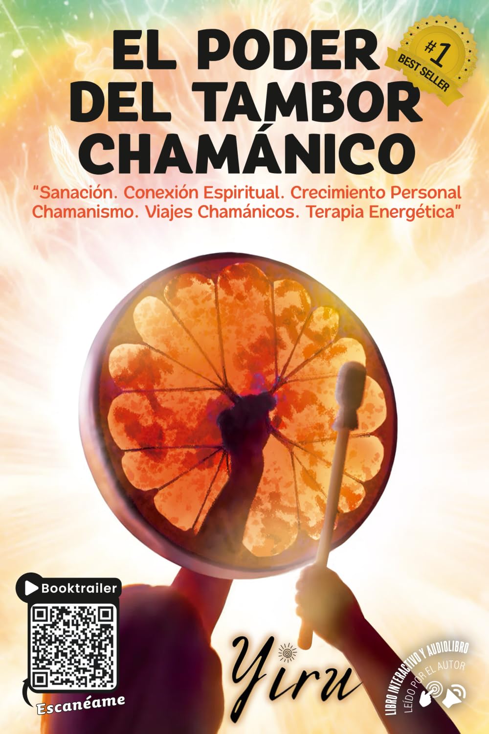 El Poder del Tambor Chamánico: Sanación. Conexión Espiritual. Crecimiento Personal Chamanismo. Viajes Chamánicos. Terapia Energética book