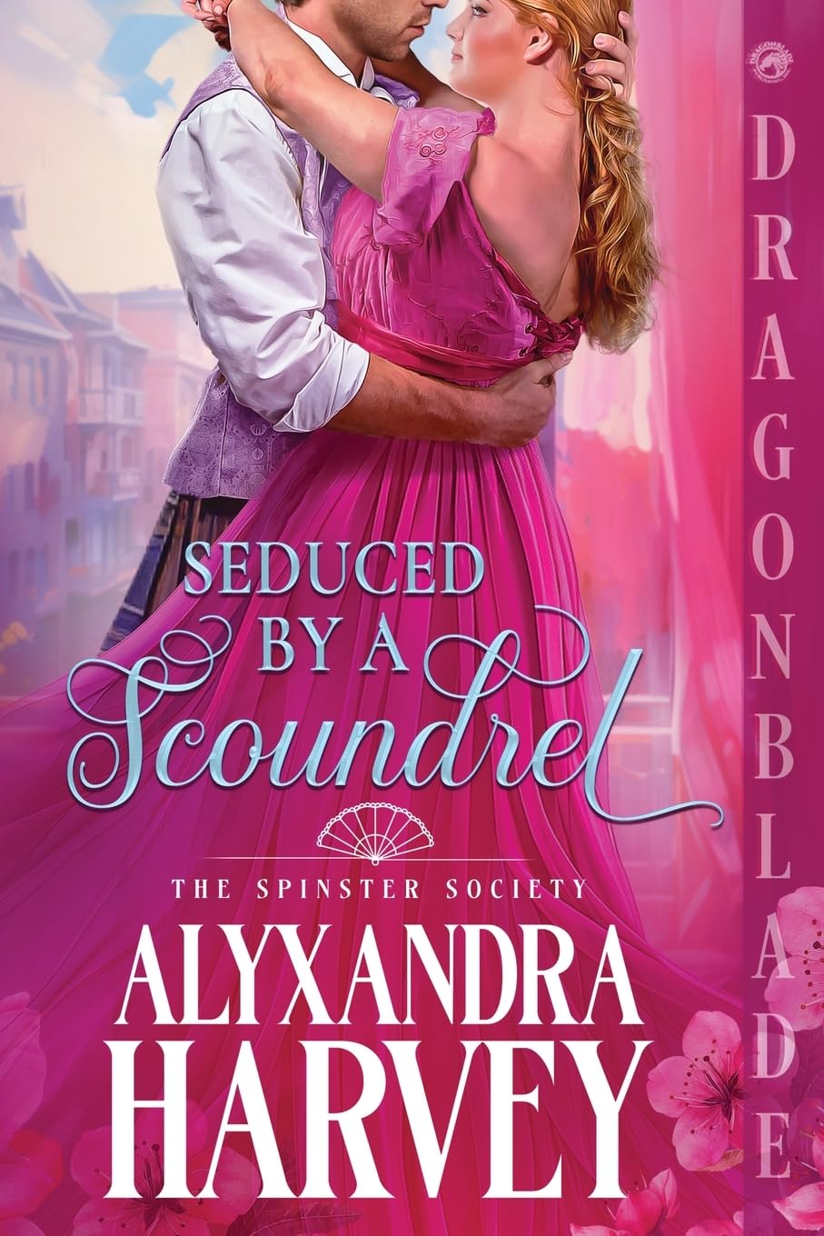 Seduced by a Scoundrel: A Regency Historical Romance (The Spinster Society) Historical Fiction