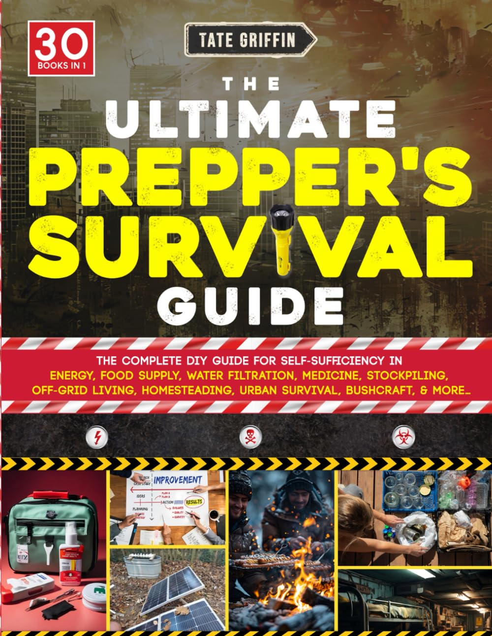 The Ultimate Prepper's Survival Guide: The Complete DIY Guide for Self-Sufficiency in Energy, Food Supply, Water Filtration, Medicine, Stockpiling, off-Grid Living, Homesteading, Urban Survival.. Mathematics