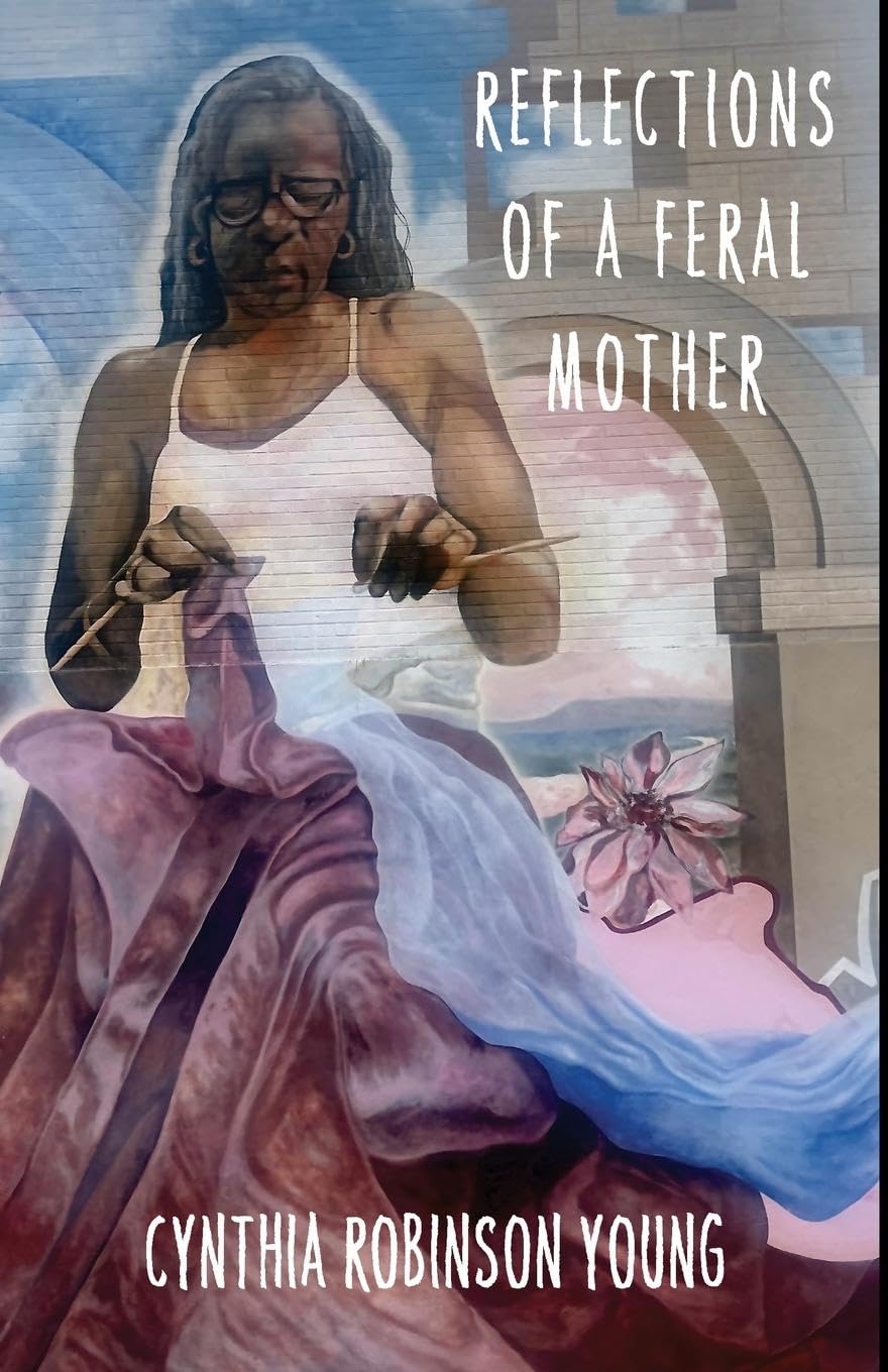 Reflections of a Feral Mother Poetry