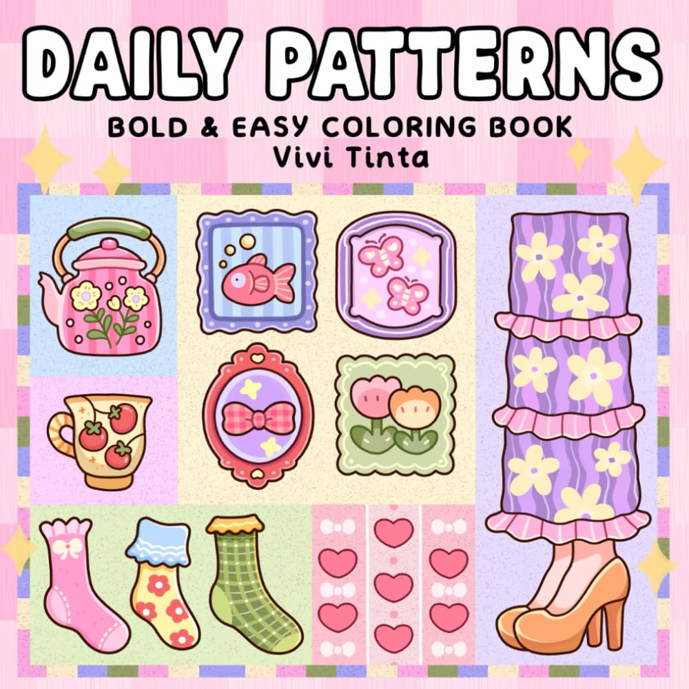 Daily Patterns: Bold and Easy Coloring Book for Adults, Teens & Kids Featuring Cute, Satisfying Designs for Stress Relief and Relaxation Film, Art & Culture