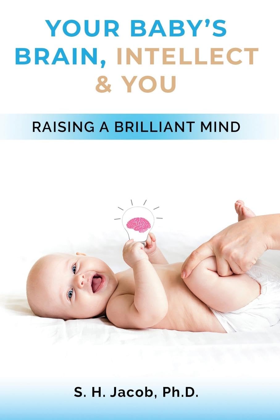 Your Baby's Brain, Intellect, and You Parents & Children