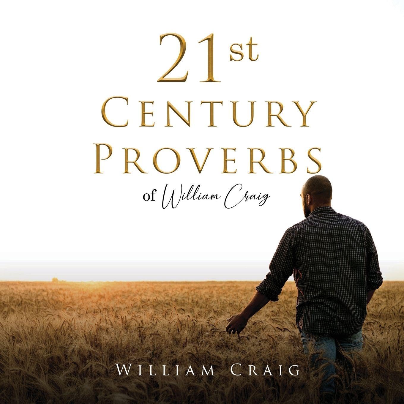 21st Century Proverbs of William Craig Poetry